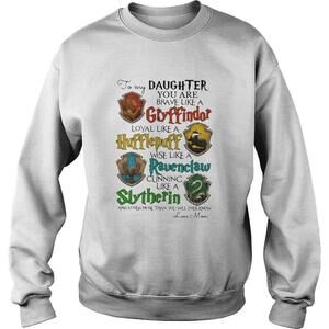 Daughter You Are Brave Like A Gryffindor Hufflepuff Sweatshirt